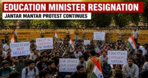 Education Minister Resignation news update during Jantar Mantar student protest in Delhi