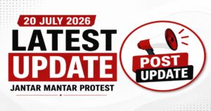 20 July Latest Update: Jantar Mantar Protest Me Aaj Kya Hua?