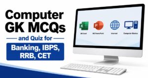 Computer GK MCQs and Quiz for Banking, IBPS, RRB, CET