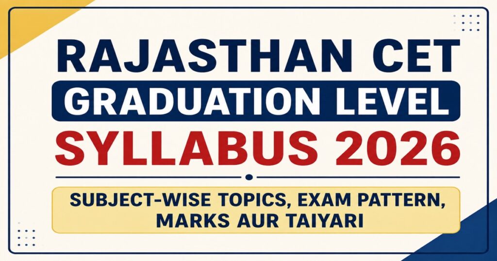Rajasthan CET Graduation Level Syllabus 2026