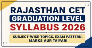 Rajasthan CET Graduation Level Syllabus 2026